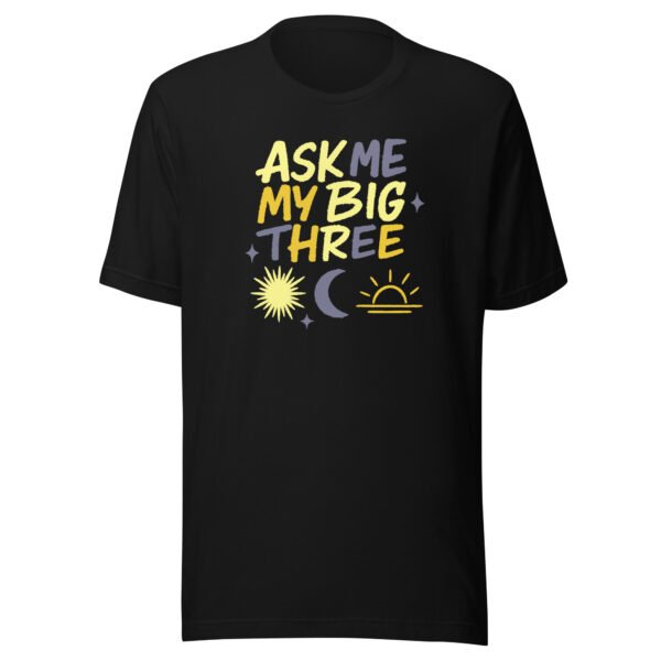 Ask Me My Big Three Celestial Astrology T-Shirt