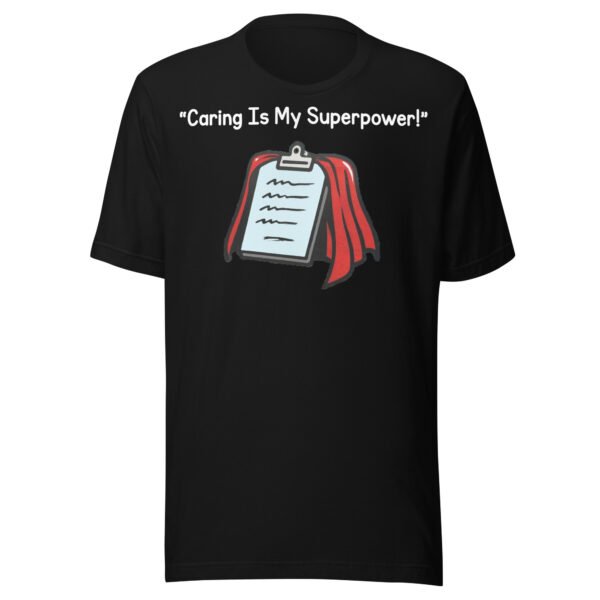 Caring Is My Superpower Care Worker T-Shirt