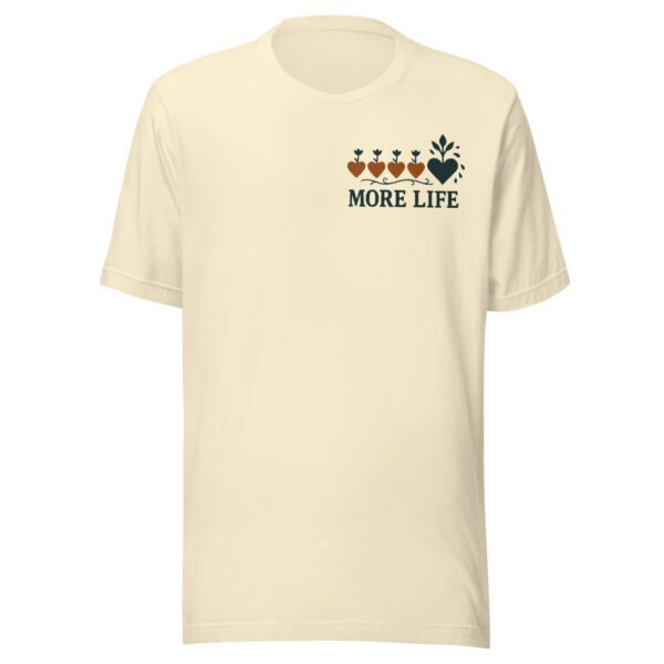 More Life Growing Hearts Inspirational T-Shirt