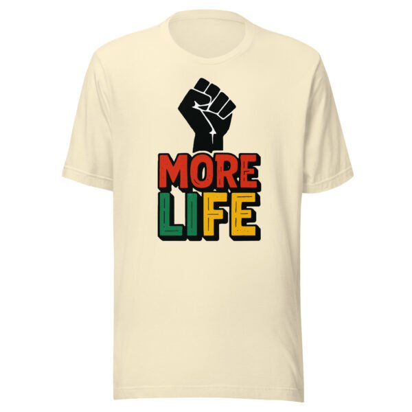 More Life Black Empowerment Inspirational T-Shirt