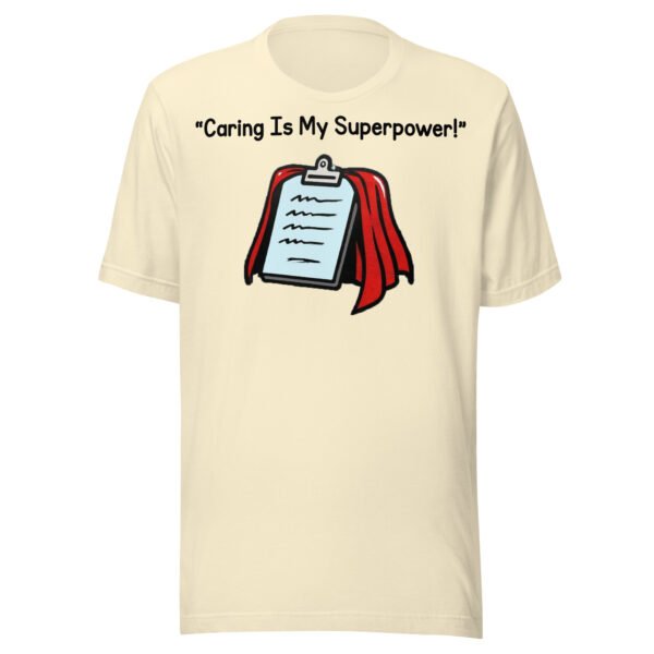 Caring Is My Superpower Care Worker T-Shirt