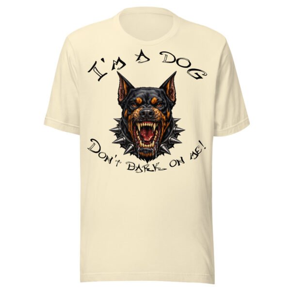 Doberman Pinscher Dog Lover T-Shirt – "I'm a dog! Don't bark on me!" Fierce Guard Dog Graphic Tee for Dog Lovers