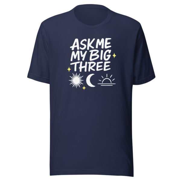 Ask Me My Big Three Astrology T-Shirt