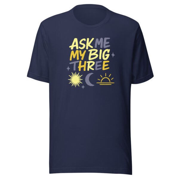 Ask Me My Big Three Celestial Astrology T-Shirt