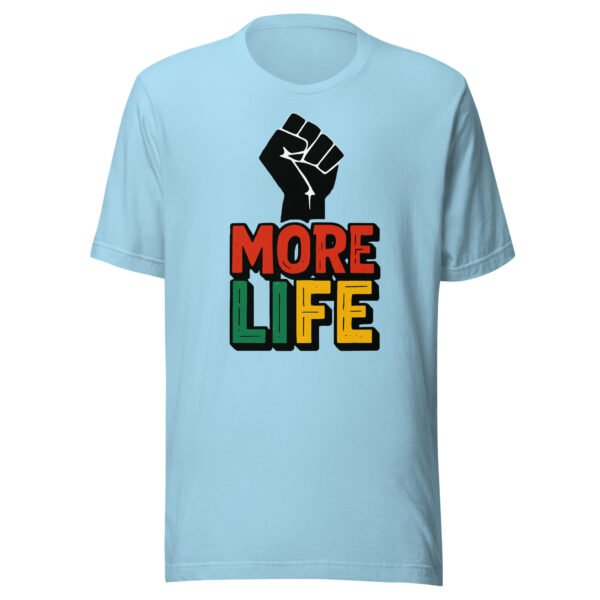 More Life Black Empowerment Inspirational T-Shirt