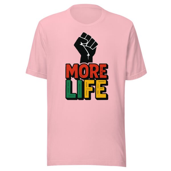 More Life Black Empowerment Inspirational T-Shirt