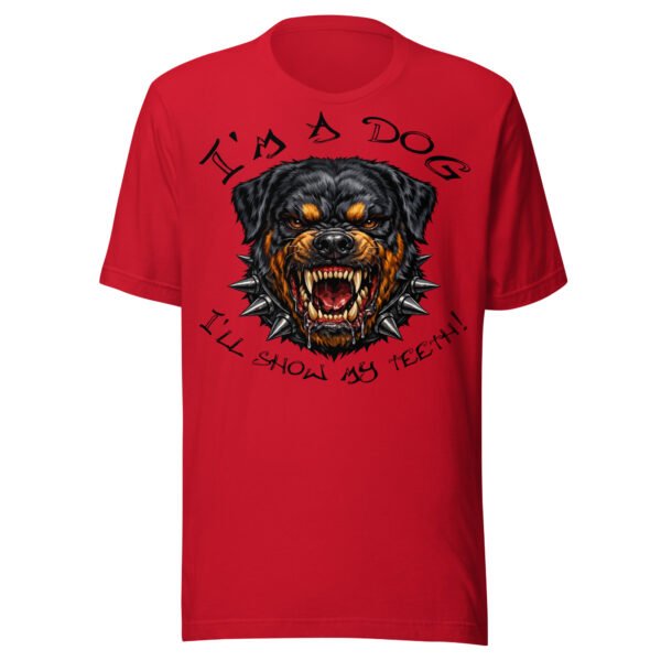 Rottweiler Dog Lover T-Shirt – “I’m a Dog, I’ll Show My Teeth!” Fierce Rottweiler Dog Graphic Tee