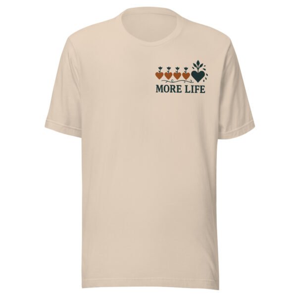 More Life Growing Hearts Inspirational T-Shirt