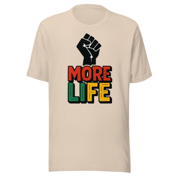 More Life Black Empowerment Inspirational T-Shirt