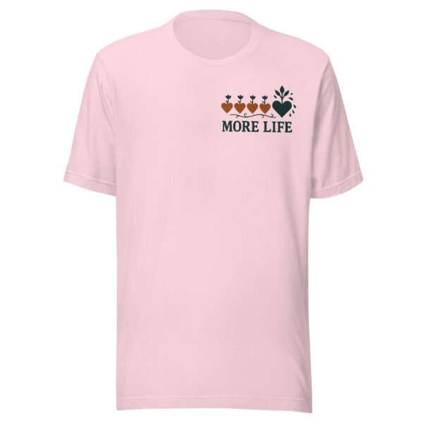 More Life Growing Hearts Inspirational T-Shirt