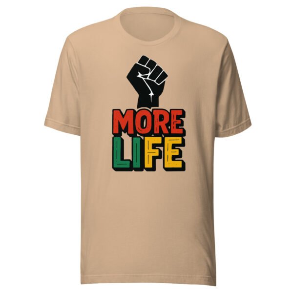More Life Black Empowerment Inspirational T-Shirt