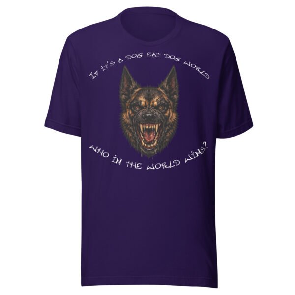Belgian Malinois Dog Lover T-Shirt – "If it's a dog eat dog world, who in the world wins?" Fierce Dog World Graphic Tee