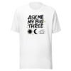 Ask Me My Big Three Astrology T-Shirt