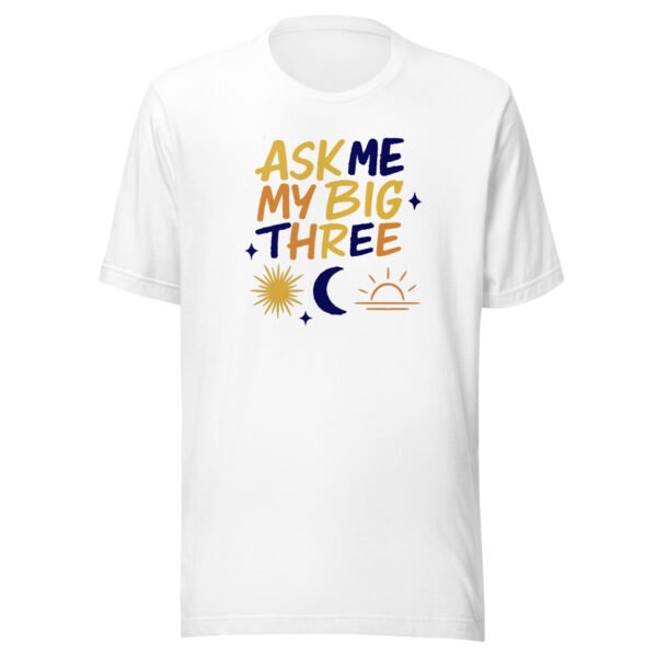 Ask Me My Big Three Celestial Astrology T-Shirt