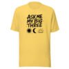 Ask Me My Big Three Astrology T-Shirt