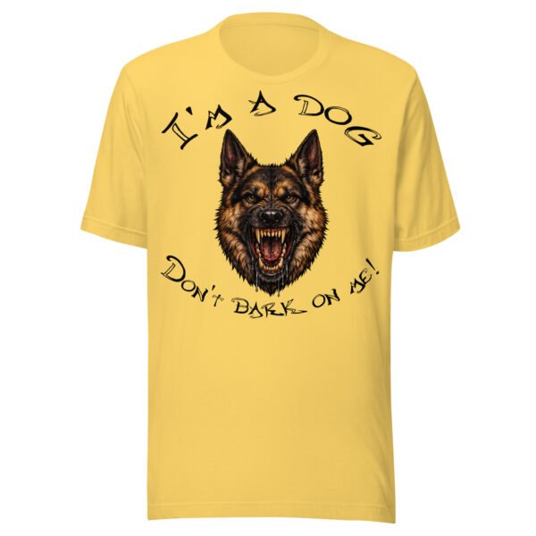 German Shepherd Dog Lover T-Shirt – "I'm a dog! Don't bark on me!" Bold K9 Guard Dog Graphic Tee for Dog Lovers