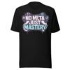 No Meta Just Mastery Girl Gamer Edition #2 T-Shirt