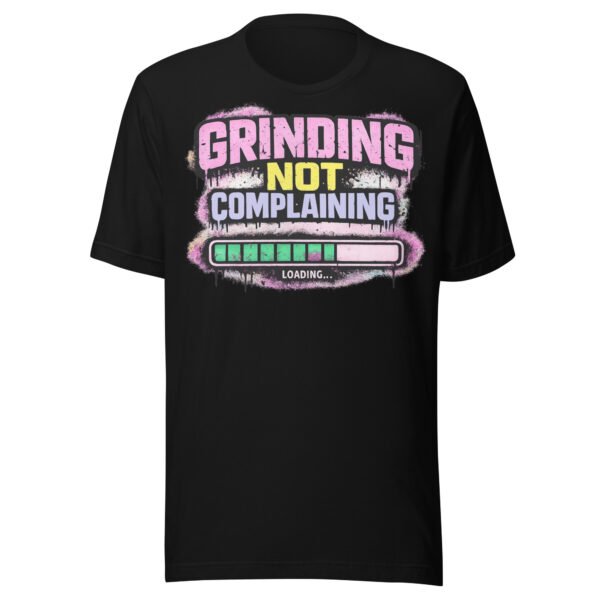 Grinding Not Complaining Teal Bar T-Shirt