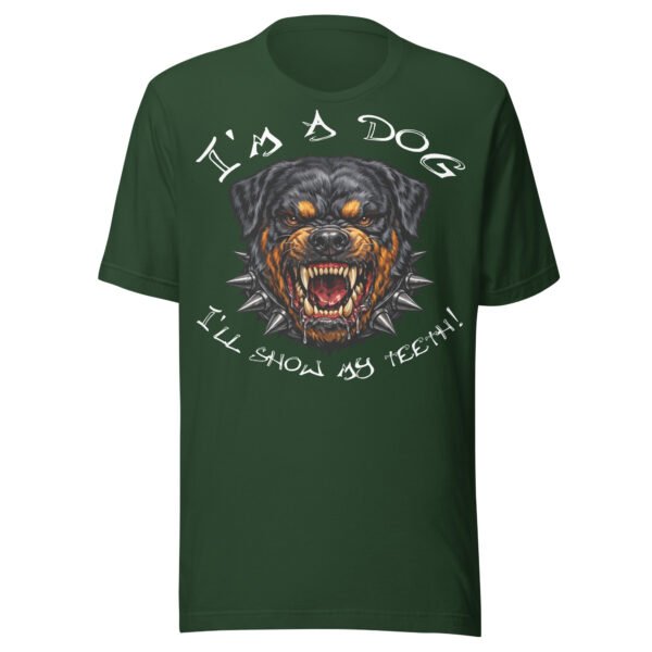 Rottweiler Dog Lover T-Shirt – “I’m a Dog, I’ll Show My Teeth!” Fierce Rottweiler Dog Graphic Tee
