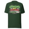 Grinding Not Complaining Green Bar T-Shirt