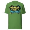 No Meta Just Mastery #2 T-Shirt