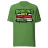 Grinding Not Complaining Green Bar T-Shirt