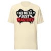 No Meta Just Mastery T-Shirt