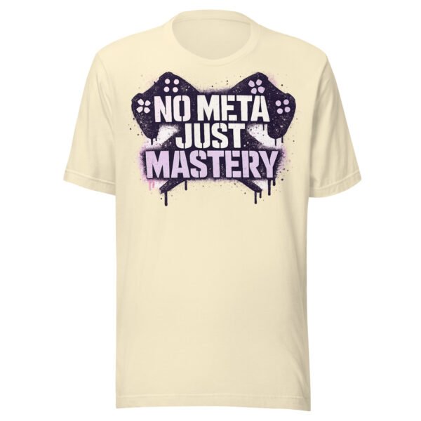 No Meta Just Mastery Girl Gamer Edition T-Shirt