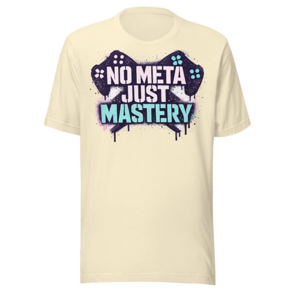 No Meta Just Mastery Girl Gamer Edition #2 T-Shirt