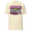 Grinding Not Complaining Magenta Bar T-Shirt