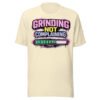 Grinding Not Complaining Teal Bar T-Shirt