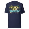 No Meta Just Mastery #2 T-Shirt