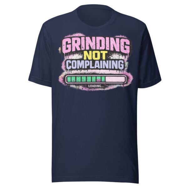 Grinding Not Complaining Teal Bar T-Shirt