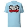 No Meta Just Mastery T-Shirt