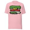Grinding Not Complaining Green Bar T-Shirt