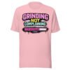 Grinding Not Complaining Magenta Bar T-Shirt