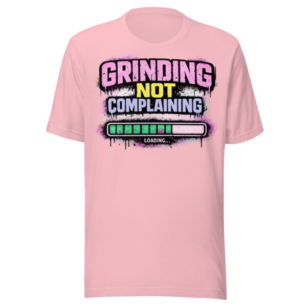 Grinding Not Complaining Teal Bar T-Shirt