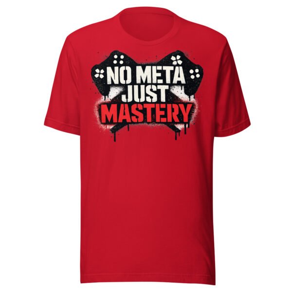 No Meta Just Mastery T-Shirt