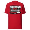 Grinding Not Complaining Red Bar T-Shirt