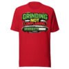 Grinding Not Complaining Green Bar T-Shirt
