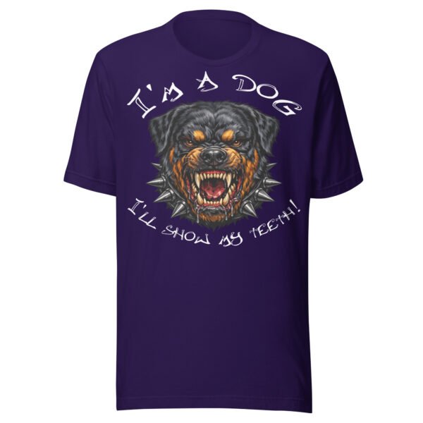 Rottweiler Dog Lover T-Shirt – “I’m a Dog, I’ll Show My Teeth!” Fierce Rottweiler Dog Graphic Tee