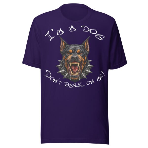Doberman Pinscher Dog Lover T-Shirt – "I'm a dog! Don't bark on me!" Fierce Guard Dog Graphic Tee for Dog Lovers
