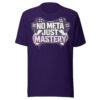 No Meta Just Mastery Girl Gamer Edition T-Shirt