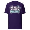 No Meta Just Mastery Girl Gamer Edition #2 T-Shirt