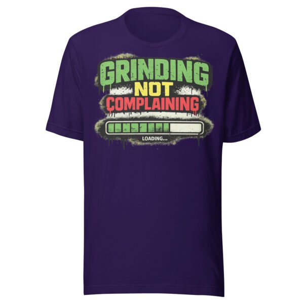 Grinding Not Complaining Green Bar T-Shirt