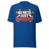 No Meta Just Mastery T-Shirt