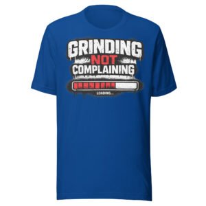 Grinding Not Complaining Red Bar T-Shirt
