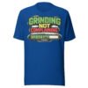 Grinding Not Complaining Green Bar T-Shirt