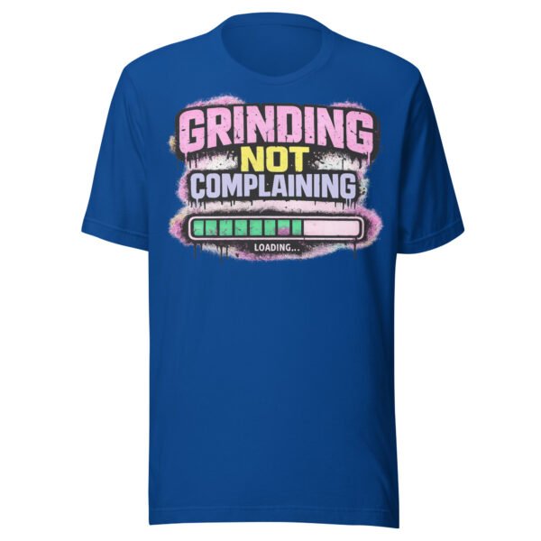 Grinding Not Complaining Teal Bar T-Shirt