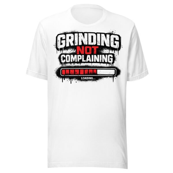Grinding Not Complaining Red Bar T-Shirt